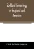 Goddard genealogy in England and America