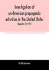 Investigation of un-American propaganda activities in the United States. Hearings before a Special Committee on Un-American Activities House of Representatives Seventy-fifth Congress third session-Seventy-eighth Congress second session on H. Res. 282