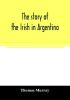 The story of the Irish in Argentina