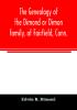 The genealogy of the Dimond or Dimon family of Fairfield Conn.