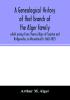 A genealogical history of that branch of the Alger family which springs from Thomas Alger of Taunton and Bridgewater in Massachusetts. 1665-1875