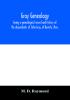 Gray genealogy being a genealogical record and history of the descendants of John Gray of Beverly Mass. and also including sketches of other Gray families