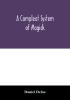 A compleat system of magick; or The history of the black-art