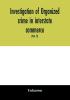 Investigation of organized crime in interstate commerce. Hearings before a Special Committee to Investigate Organized Crime in Interstate Commerce United States Senate Eighty-first Congress second session and Eighty-Second congress first session pursu