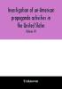 Investigation of un-American propaganda activities in the United States. Hearings before a Special Committee on Un-American Activities House of Representatives Seventy-fifth Congress third session-Seventy-eighth Congress second session on H. Res. 282