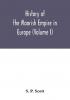 History of the Moorish Empire in Europe (Volume I)