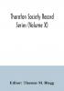 Thoroton Society Record Series (Volume X) Abstracts of the Bonds and Allegations for Marriage Licences in the Archdeaconry Court of Nottingham 1754-1770