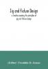 Jig and fixture design a treatise covering the principles of jig and fixture design the important constructional details and many different types of work-holding devices used in interchangeable manufacture