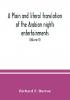 A plain and literal translation of the Arabian nights entertainments now entitled The book of the thousand nights and a night (Volume V)