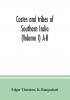 Castes and tribes of southern India (Volume I) A-B