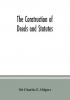 The construction of deeds and statutes