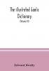 The illustrated Gaelic dictionary specially designed for beginners and for use in schools including every Gaelic word in all the other Gaelic dictionaries and printed books as well as an immense number never in print before (Volume III)