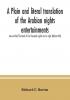 A plain and literal translation of the Arabian nights entertainments now entitled The book of the thousand nights and a night (Volume VIII)