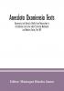 Anecdota Oxoniensia Texts Documents and Extracts Chiefly from Manuscripts in the Bodleian and other oxford Libraries Mediaeval and Modern Series Part XIV