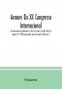 Annaes Do XX Congresso Internacional De Americanistas Realizado no Rio de Janeiro De 20 A 30 De Agosto De 1922 Organizados pelos Secretorios (Volume I)