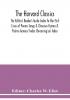 The Harvard classics; The Editor's Reader's Guide Index to the First Lines of Poems Songs & Choruses Hymns & Psalms General Index Chronological Index