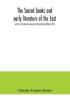 The sacred books and early literature of the East; with an historical survey and descriptions (Volume VII)