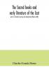 The sacred books and early literature of the East; with an historical survey and descriptions (Volume XIV)