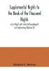 Supplemental Nights to the Book of the Thousand Nights and a Night with notes Anthropological and Explanatory (Volume IV)