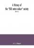 A history of the Old water-colour society now the Royal society of painters in water colours; with biographical notices of its older and of all deceased members and associates preceded by an account of English water-colour art and artists in the eight