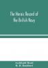 The Heroic Record of the British Navy: A Short History of the Naval War 1914-1918