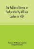 The fables of Aesop as first printed by William Caxton in 1484 with those of Avian Alfonso and Poggio now again edited and induced by Joseph Jacobs; 1 History of the Aesopic Fable