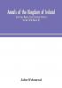 Annals of the Kingdom of Ireland by the Four Masters from the Earliest Period to the Year 1616 (Volume IV)