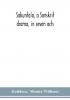 Sakuntala a Sanskrit drama in seven acts; the Deva-Nagari recension of the Text Notes Critical and Explanatory