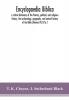 Encyclopaedia Biblica : a critical dictionary of the literary political and religious history the archaeology geography and natural history of the Bible (Volume IV) Q To Z