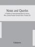 Notes and queries; A Medium of Intercommunication for Literary Men General Readers Seventh Series (Volume XI)