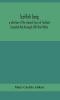 Scottish song a selection of the choicest lyrics of Scotland Compiled And Arranged With Brief Notes