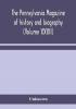 The Pennsylvania magazine of history and biography (Volume XXXII)