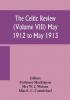 The Celtic review (Volume VIII) may 1912 to may 1913