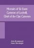 Memoirs of Sir Ewen Cameron of Locheill Chief of the Clan Cameron : with an introductory account of the history and antiquities of that family and of the neighbouring clans