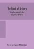 The book of archery : being the complete history and practice of the art ancient and modern Interspersed with Numerous Interesting Anecdotes and an account of the existing toxophilite societies