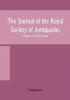 The Journal of the Royal Society of Antiquaries of Ireland Formerly the Royal historical and archaeological association of Ireland founded in 1849 the kilkenny Archaeological Society (Volume VII) Fifth Series