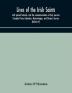 Lives of the Irish Saints : with special festivals and the commemorations of holy persons Compiled From Calendars. Martyrologies and Darious Sources (Volume V)