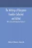 The writings of Benjamin Franklin Collected and Edited With a Life and Introduction (Volume I)