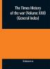 The Times history of the war (Volume XXII) (General Index)