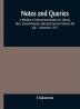 Notes and queries; A Medium of Intercommunication for Literary Men General Readers (Eleventh Series) (Volume XII) July – December 1915