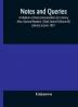 Notes and queries; A Medium of Intercommunication for Literary Men General Readers (Sixth Series) (Volume III) january to june 1881