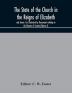 The State of the Church in the Reigns of Elizabeth and James I as Illustrated by Documents relating to the Diocese of Lincoln (Volume I)