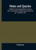 Notes and queries; A Medium of Intercommunication for Literary Men General Readers (Eighth Series) (Volume XII) July – December 1897