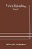 Practical blacksmithing A Collection of Articles Contributed at Different Times by Skilled Workmen to the Columns of The Blacksmith and Wheelwright And Covering Nearly the Whole Range of Blacksmithing from the Simplest Job of Work to Some of the Most C