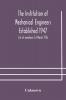 The Institution of Mechanical Engineers Established 1947; List of members 1st March 1916; Articles and By-Laws