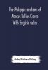 The Philippic orations of Marcus Tullius Cicero With English notes