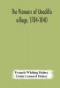 The pioneers of Unadilla village 1784-1840 Reminiscences of Village Life and of Panama and California from 184O to 1850