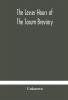 The lesser hours of the Sarum breviary