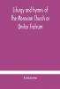 Liturgy and hymns of the Moravian Church or Unitas Fratrum