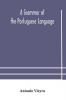 A grammar of the Portuguese language; to which is added a copious vocabulary and dialogues with extracts from the best Portuguese authors